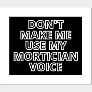 Mortician Voice Funeral Director Posters and Art